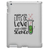 Made With Lots Of Love And a Little Science iPad 3 and 4 Case