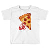 pizza my life Toddler T-shirt