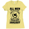 All Men Are Created Equal But Only The Best Are Born In June Ladies Fitted T-Shirt