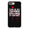 this is my zombie killing iPhone 8 Plus Case