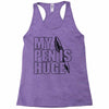 my pen is huge (2) Racerback Tank