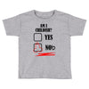 am i childish Toddler T-shirt