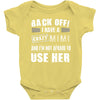 back off i have a crazy mimi and i'm not afraid to user her. Baby Onesie