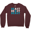 Be A Beast Crewneck Sweatshirt