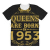 queens are born in 1953 All Over Women's T-shirt