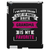 I've Been Called A Lot Of Names But Grandma Is My Favorite iPad 3 and 4 Case