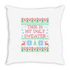 this is my ugly sweater Throw Pillow