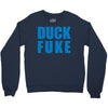 duck fuke Crewneck Sweatshirt