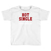 hot single sales Toddler T-shirt
