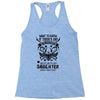 Life After Death Mess With My Daughter Racerback Tank
