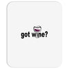 got wine Mousepad