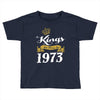 kings are born in 1973 Toddler T-shirt