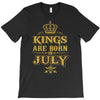 kings are born in july T-Shirt