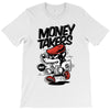 money takers T-Shirt