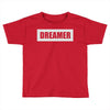 dreamer (2) Toddler T-shirt