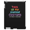 This Is My Human Costume I'm Really a Unicorn iPad 3 and 4 Case