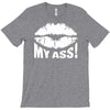 kiss my ass T-Shirt