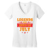 Legends Are Born In July Women's V-Neck T-Shirt