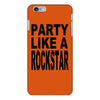 funny t shirt party like a rockstar tee hilarious shirt iPhone 6/6s Plus Case