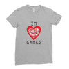 IM LOVE GAMES Ladies Fitted T-Shirt