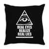 real eyes realize real eyes illuminati Throw Pillow