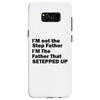 I&rsquo;M not the Step Father I&rsquo;M The Father That STEPPED UP Samsung Galaxy S8
