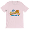 life without basketball T-Shirt