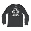 totes amaze balls Long Sleeve Shirts