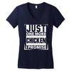 Just One More Chicken I Promise Women's V-Neck T-Shirt