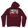 I WOULD LIKE TO RAGE Unisex Hoodie