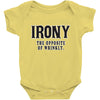 irony the opposite of wrinkly Baby Onesie