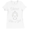 shoot like a girl Ladies Fitted T-Shirt