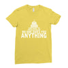 contrary to popular belief, no one owes you anything Ladies Fitted T-Shirt