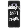 dissent dont relent Samsung Galaxy S8 Plus Case