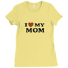 i love my mom Ladies Fitted T-Shirt