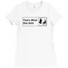 that's what she said Ladies Fitted T-Shirt