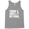 youar hole Tank Top