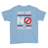 say no to civil war Youth Tee