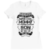 Super Cool Mommy Of A Freaking Awesome Son Ladies Fitted T-Shirt