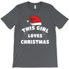 this girl loves christmas T-Shirt