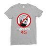 Impeach 45 Stop Trump Ladies Fitted T-Shirt