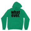 whatever (2) Hoodie