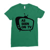 as seen on tv Ladies Fitted T-Shirt