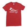 are you a doctor 'cause you just cured my erectile dysfunction Ladies Fitted T-Shirt
