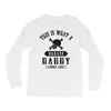 This Is What A Badass Daddy Looks Like Long Sleeve Shirts