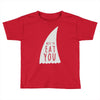 nice to eat you Toddler T-shirt