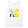 eat big get big Tank Top