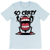 so crazy T-Shirt