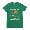 february  girl is a perfect combination of princess and warrior Ladies Fitted T-Shirt