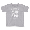 My Favorite People Call Me Opa Toddler T-shirt